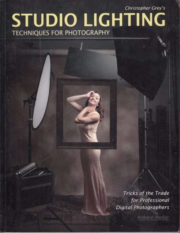 Christopher Grey's Studio Lighting Techniques for Photography - Grey, Christopher