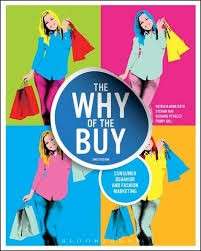 The Why of the Buy: Consumer Behavior and Fashion Marketing - Patricia Mink Rath