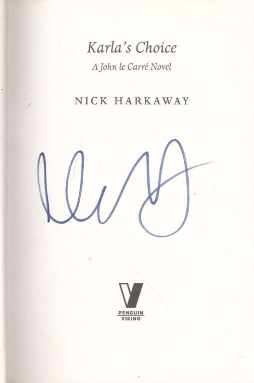 Karla's Choice: A John le Carre Novel (Signed First Edition Hardcover) - Harkaway, Nick