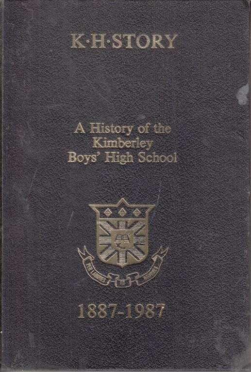 K. H. Story: A History of the Kimberley Boys' High School (Hardcover) - Moult, Leslie
