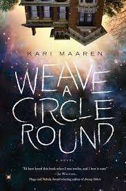 Weave a Circle Round: A Novel - Maaren, Kari
