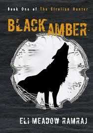 Black Amber (The Etrolian Hunter 1) (Signed) - Ramraj, Eli Meadow