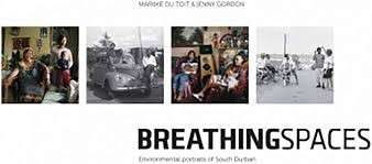 Breathing Spaces: Environmental Portraits of South Durban - du Toit, Marijke