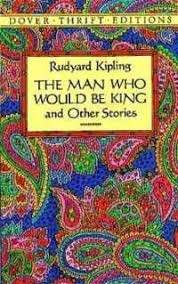 The Man Who Would Be King and Other Stories - Kipling, Rudyard