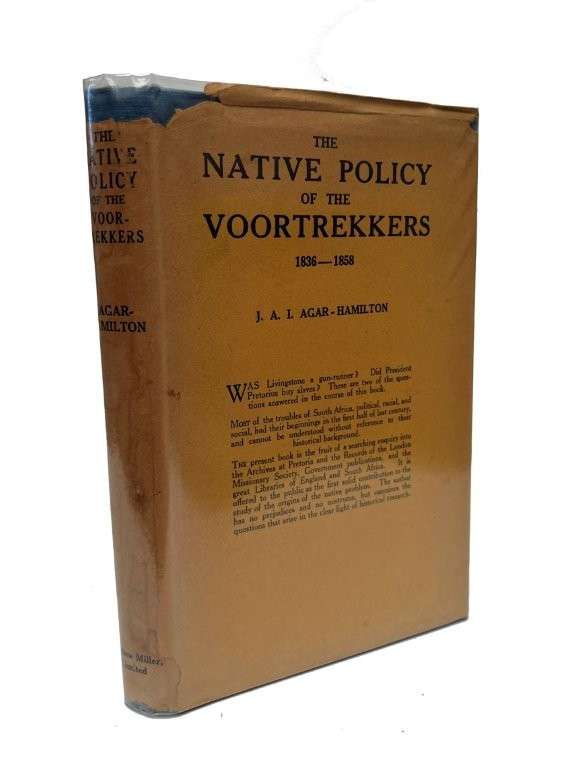 The Native Policy of the Voortrekkers 1836-1858 (Hardcover) - Agar-Hamilton, J. A. I.