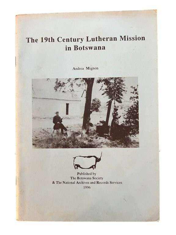 The 19th Century Lutheran Mission in Botswana (Pamphlet) - Mignon, Andrea