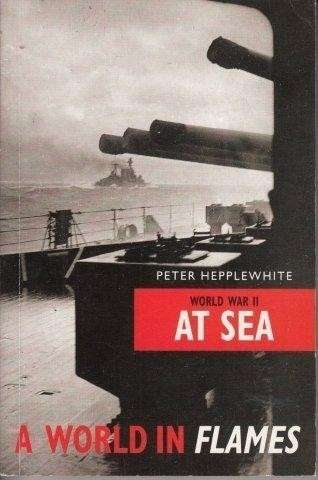 World War II At Sea - Hepplewhite, Peter