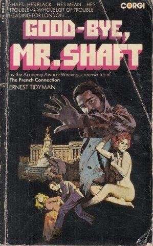 Goodbye, Mr. Shaft - Tidyman, Ernest