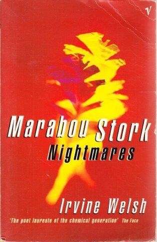 Marabou Stork Nightmares - Welsh, Irvine