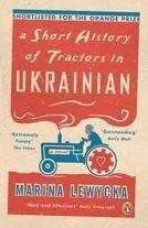 A Short history of Tractors in Ukrainian - Lewycka, Marina