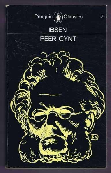 Peer Gynt : A Dramatic Poem - Ibsen, Henrik