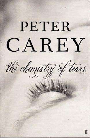 The Chemistry Of Tears - Carey, Peter