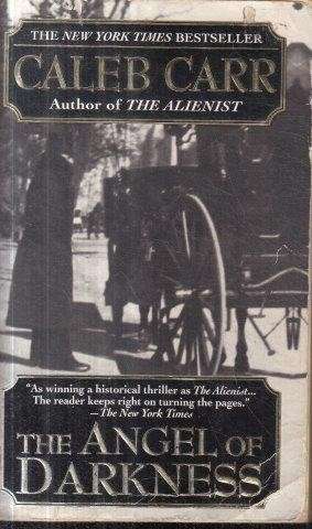 The Angel of Darkness (Laszlo Kreizler & John Schuyler Moore 2) - Carr, Caleb