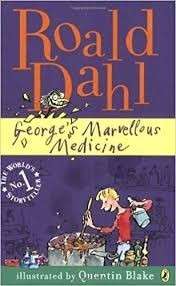 George's Marvelous Medicine - Dahl, Roald