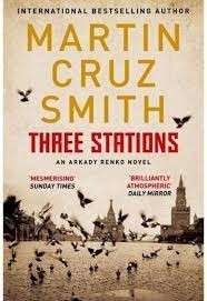 Three Stations (Arkady Renko) - Smith, Martin Cruz