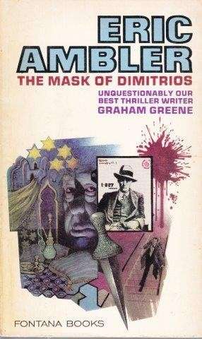 The Mask of Dimitrios - Ambler, Eric