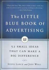 The Little Blue Book of Advertising: 52 Small Ideas That Can Make a Big Difference (Hardcover_