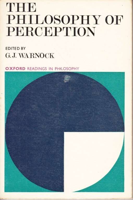 the Philosophy of Perception - Warnock, G. J.