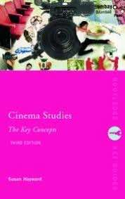 Cinema Studies: The Key Concepts (Routledge Key Guides) - Hayward, Susan