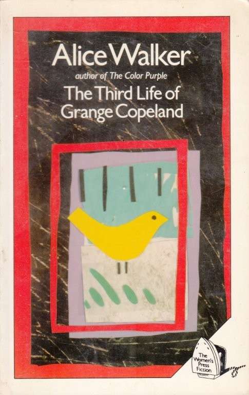 The Third Life of Grange Copeland - Walker, Alice