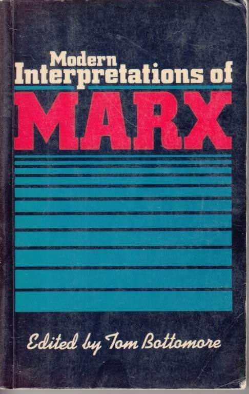 Modern Interpretations of Marx - Bottomore, Tom (ed)