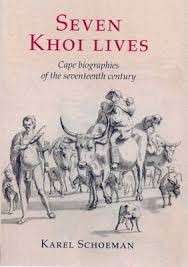 Seven Khoi Lives (Hardcover) - Schoeman, Karel