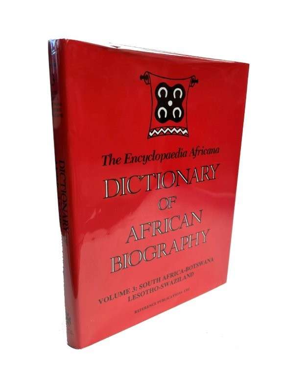 The Encyclopedia Africana Dictionary of African Biography 3 South Africa, Botswana, Lesotho, Swazila