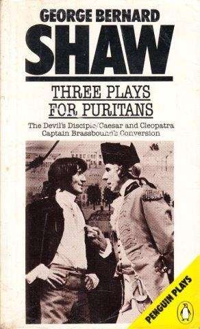 Bernard Shaw. Three Plays for Puritans - Shaw, Bernard