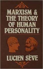 Marxism And The Theory Of Human Personality - Seve, Lucien