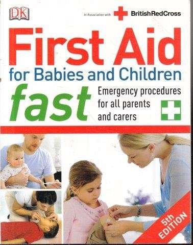 First Aid for Babies and Children - Dorling Kindersley
