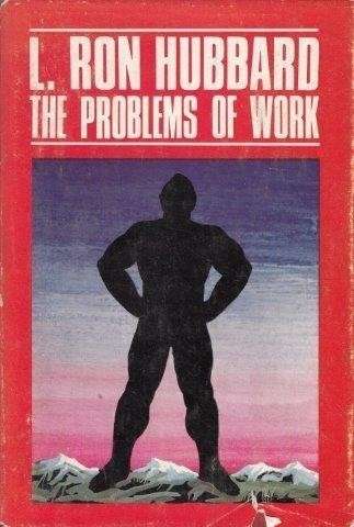 The Problems of Work - Hubbard, L. Ron