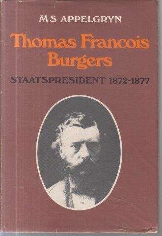 Thomas Francois Burgers (Hardcover) - Appelgryn, M. S.