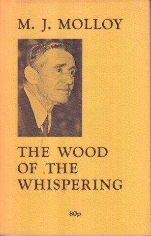 The Wood Of The Whispering - Molloy, M. J.