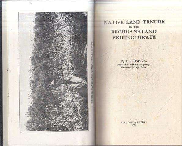 Native Land Tenure in the Bechuanaland Protectorate (Hardcover) - Schapera, I.