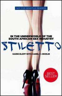 Stiletto: My Lewe in die Seksbedryf - Paperback Good No No No No No No No