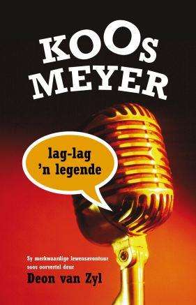 Koos Meyer: Lag-lag 'n legende