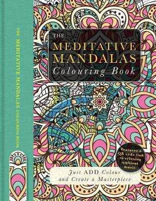 The Meditative Mandalas Colouring Book (Paperback)