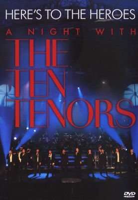 Here's To The Heroes - A NIght With The Ten Tenors (DVD)