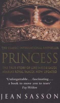 Princess - The True Story of Life Inside Saudi Arabia's Royal Family, Now Updated (Paperback, New ed