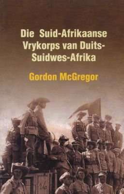 Suid-Afrikaanse Vrykorps Van Duits-Suidwes-Afrika (Afrikaans, Paperback)