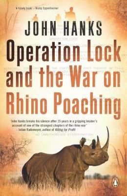 Operation Lock And The War On Rhino Poaching (Paperback)