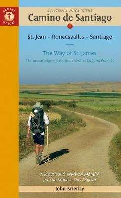 A Pilgrim's Guide to the Camino de Santiago - St. Jean * Roncesvalles * Santiago (Paperback, 13th Re