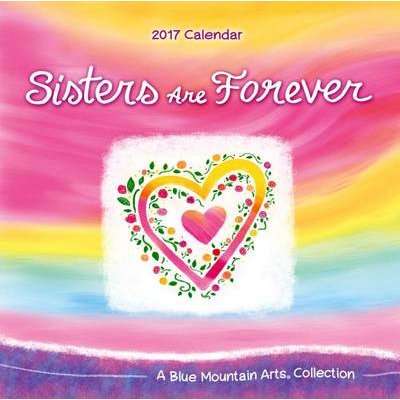 2017 Calendar: Sisters Are Forever (Calendar)