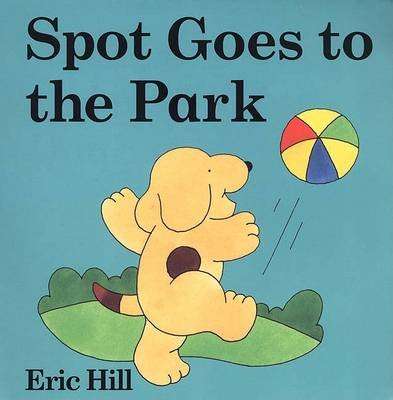 Spot Goes to the Park (Board book, Board Book)
