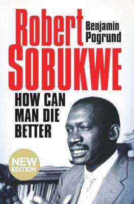 Robert Sobukwe - How Can Man Die Better (Paperback, 3rd Revised)
