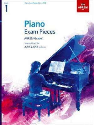 Piano Exam Pieces 2017 & 2018, Grade 1 - Selected from the 2017 & 2018 Syllabus (Sheet music)
