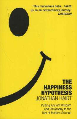The Happiness Hypothesis - Putting Ancient Wisdom to the Test of Modern Science (Paperback)
