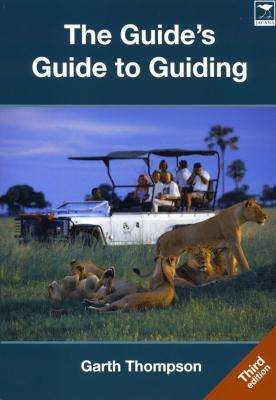 The Guide's Guide To Guiding (Paperback, 3rd Revised edition)