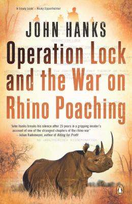 Operation Lock And The War On Rhino Poaching (Paperback)
