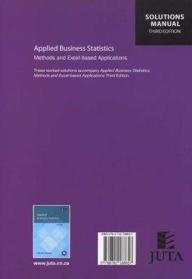 Applied Business Statistics - Methods and Excel-based Applications (Solutions Manual) (Paperback, 3r